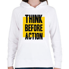 PRINTFASHION Gondolkodj mielőtt cselekszel - Női kapucnis pulóver - Fehér női pulóver, kardigán