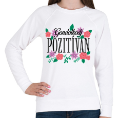 PRINTFASHION Gondolkodj pozitívan - Női pulóver - Fehér