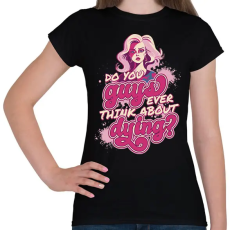 PRINTFASHION Gondoltál már a halálra? - Női póló - Fekete