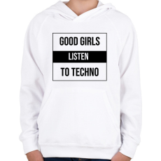 PRINTFASHION Good girls listen to techno 2 - Gyerek kapucnis pulóver - Fehér