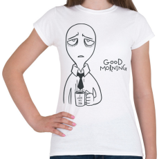 PRINTFASHION Good morning - Jó reggelt kávézás - Női póló - Fehér
