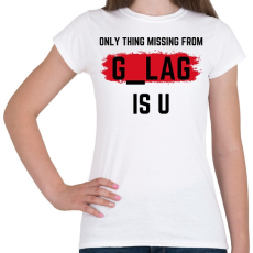 PRINTFASHION Gulag is your home. - Női póló - Fehér