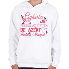 PRINTFASHION Gyászba teszed az életem de azért boldog nőnapot!  - Gyerek kapucnis pulóver - Fehér gyerek pulóver, kardigán