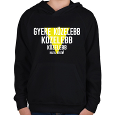 PRINTFASHION Gyere közelebb - fehér - Gyerek kapucnis pulóver - Fekete