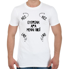 PRINTFASHION Gyerünk apa menni fog! - Férfi póló - Fehér férfi póló