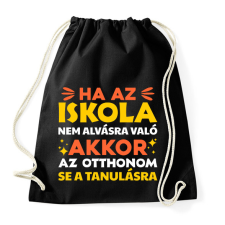 PRINTFASHION Ha az iskola nem alvásra való - Sportzsák, Tornazsák - Fekete tornazsák