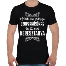 PRINTFASHION Ha itt van keresztanya - Férfi póló - Fekete férfi póló