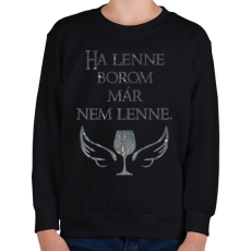 PRINTFASHION Ha lenne borom, már nem lenne. - Gyerek pulóver - Fekete
