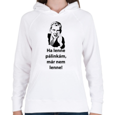 PRINTFASHION Ha lenne pálinkám, már nem lenne! - Női kapucnis pulóver - Fehér