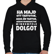 PRINTFASHION HA MAJD OTT TARTOTOK... - Férfi kapucnis pulóver - Fekete férfi pulóver, kardigán