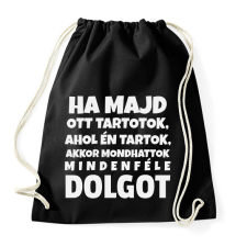PRINTFASHION HA MAJD OTT TARTOTOK... - Sportzsák, Tornazsák - Fekete tornazsák