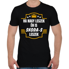 PRINTFASHION Ha nagy leszek én is Skoda-s leszek - Férfi póló - Fekete férfi póló