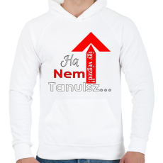 PRINTFASHION ha nem tanulsz... - Férfi kapucnis pulóver - Fehér