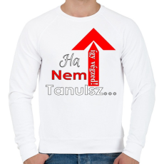 PRINTFASHION ha nem tanulsz... - Férfi pulóver - Fehér