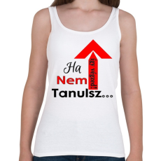 PRINTFASHION ha nem tanulsz... - Női atléta - Fehér