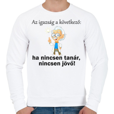 PRINTFASHION Ha nincsen tanár nincsen jövő1 - Férfi pulóver - Fehér férfi pulóver, kardigán