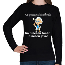 PRINTFASHION Ha nincsen tanár, nincsen jövő - Női pulóver - Fekete női pulóver, kardigán