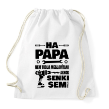 PRINTFASHION Ha papa nem tudja megjavítani - Sportzsák, Tornazsák - Fehér tornazsák