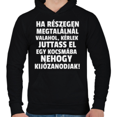 PRINTFASHION Ha részegen megtalálnál valahol - Férfi kapucnis pulóver - Fekete