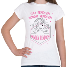 PRINTFASHION Haj rendben - Fodrász - Női póló - Fehér