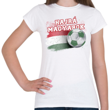 PRINTFASHION Hajrá magyarok - Női póló - Fehér női póló