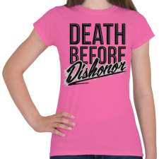 PRINTFASHION Halál mint a becstelenség - Női póló - Rózsaszín női póló