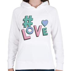 PRINTFASHION Hashtag  LOVE - Női kapucnis pulóver - Fehér