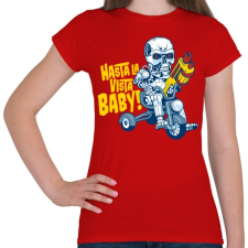 PRINTFASHION Hasta la vista baby! - Női póló - Piros női póló
