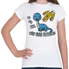 PRINTFASHION Hát ezen kihalok! - Női póló - Fehér női póló