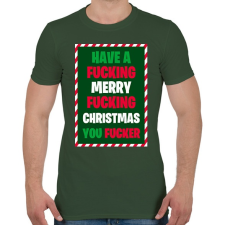 PRINTFASHION Have a Fcking Merry Fcking Christmas - Férfi póló - Katonazöld férfi póló