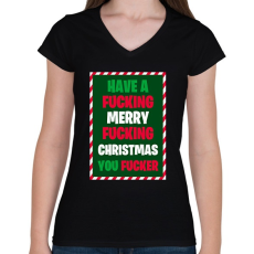 PRINTFASHION Have a Fcking Merry Fcking Christmas - Női V-nyakú póló - Fekete
