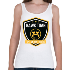 PRINTFASHION Hawk Tuah… Spit On That Thang  - Női atléta - Fehér női trikó