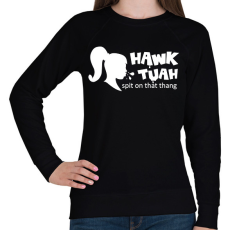 PRINTFASHION Hawk Tuah - White - Női pulóver - Fekete