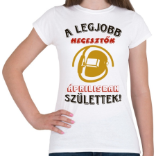 PRINTFASHION Hegesztő szülinapja április színes - Női póló - Fehér női póló