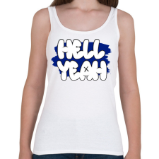 PRINTFASHION Hell Yeah  - Női atléta - Fehér női trikó