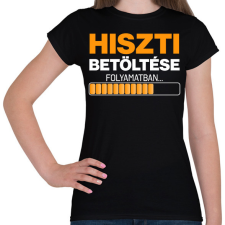 PRINTFASHION hiszti betöltése folyamatban - Női póló - Fekete női póló