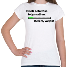 PRINTFASHION Hiszti betöltse folyamatban... - Női póló - Fehér