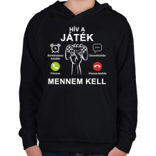 PRINTFASHION Hív a játék mennem kell - Gyerek kapucnis pulóver - Fekete gyerek pulóver, kardigán