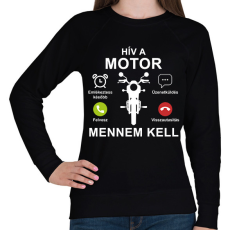 PRINTFASHION Hív a motor mennem kell - Női pulóver - Fekete