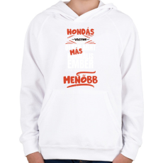 PRINTFASHION Hondás vagyok olyan mint más normális ember csak sokkal menőbb - Gyerek kapucnis pulóver - Fehér
