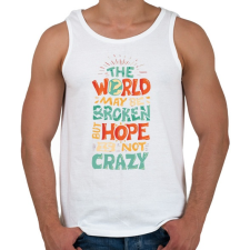 PRINTFASHION Hope is not crazy - Férfi atléta - Fehér atléta, trikó