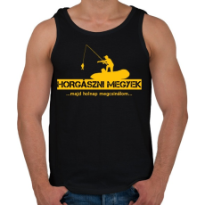 PRINTFASHION Horgászni megyek majd holnap megcsinálom  - Férfi atléta - Fekete
