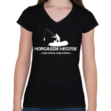 PRINTFASHION Horgászni megyek majd holnap megcsinálom - Női V-nyakú póló - Fekete női póló