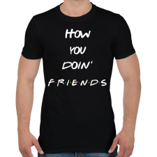 PRINTFASHION How you doin  - Férfi póló - Fekete férfi póló