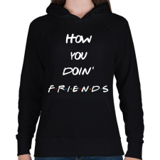 PRINTFASHION How you doin  - Női kapucnis pulóver - Fekete női pulóver, kardigán