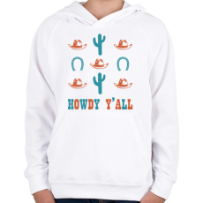 PRINTFASHION Howdy Y'all - Gyerek kapucnis pulóver - Fehér