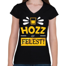 PRINTFASHION Hozz egy felest! - Női V-nyakú póló - Fekete női póló
