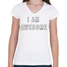 PRINTFASHION I AM AWESOME - Női V-nyakú póló - Fehér női póló