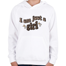 PRINTFASHION I am just a girl - Gyerek kapucnis pulóver - Fehér