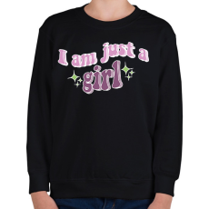 PRINTFASHION I am just a girl - Gyerek pulóver - Fekete